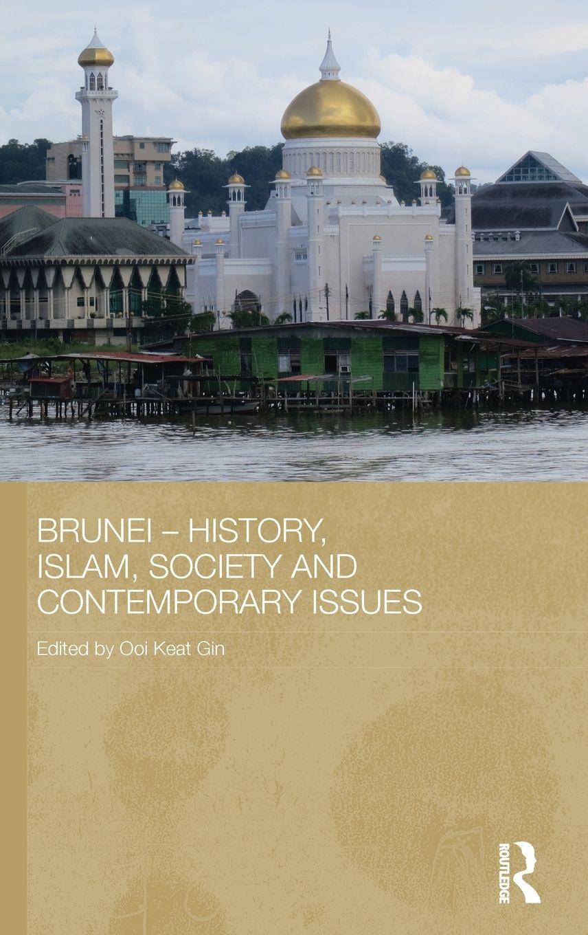 Vorderes Coverbild Brunei - History, Islam, Society and Contemporary Issues