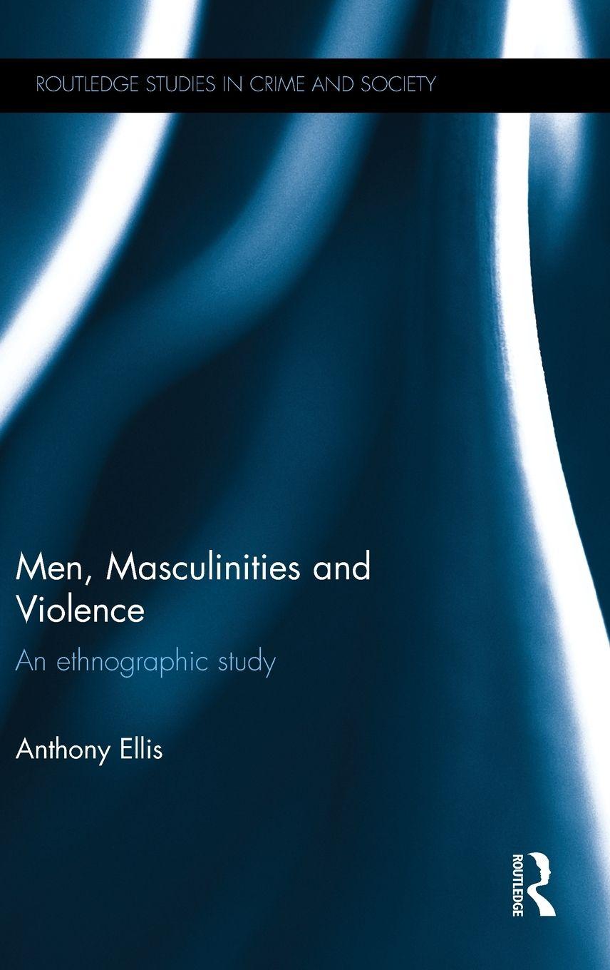 Vorderes Coverbild Men, Masculinities and Violence