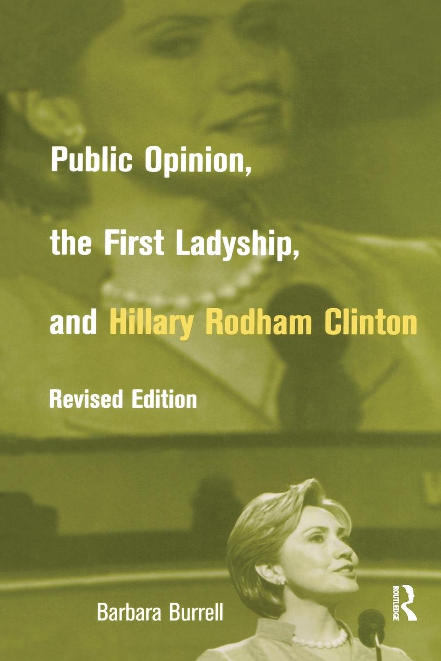 Vorderes Coverbild Public Opinion, the First Ladyship, and Hillary Rodham Clinton