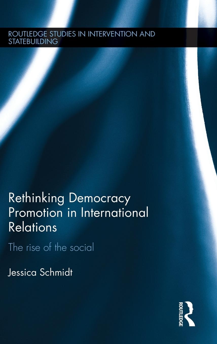 Vorderes Coverbild Rethinking Democracy Promotion in International Relations