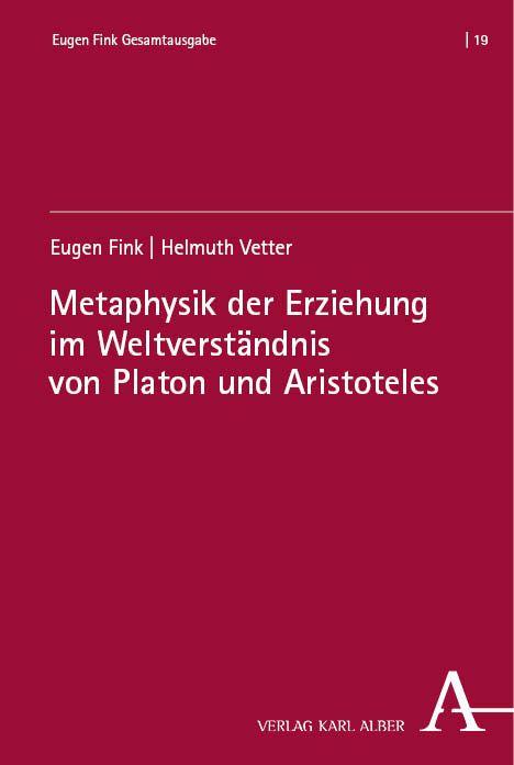 Vorderes Coverbild Metaphysik der Erziehung im Weltverständnis von Platon und Aristoteles