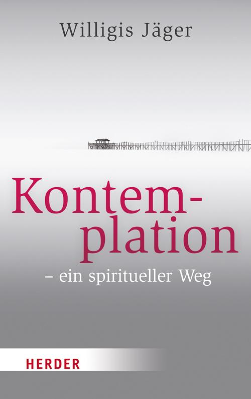 Vorderes Coverbild Kontemplation - ein spiritueller Weg