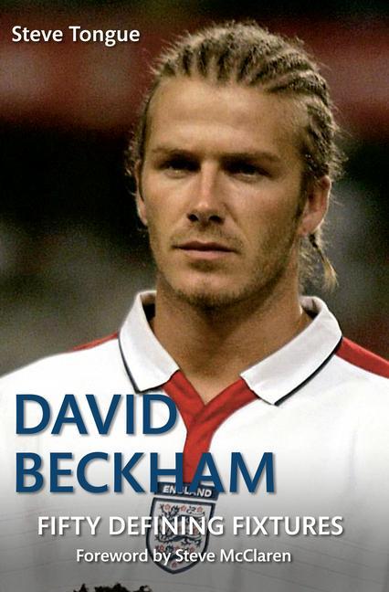 Vorderes Coverbild David Beckham Fifty Defining Fixtures