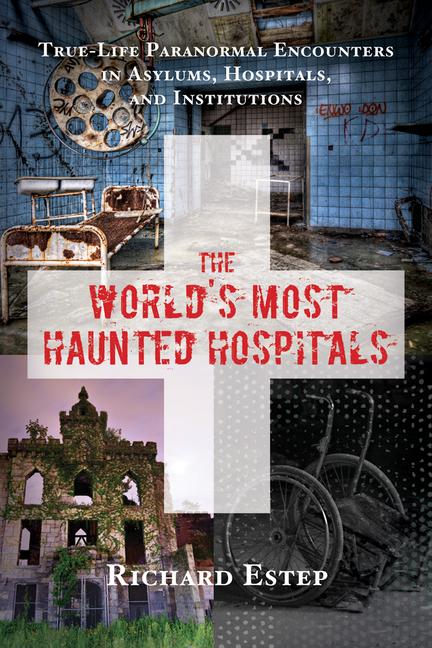 Vorderes Coverbild The World's Most Haunted Hospitals