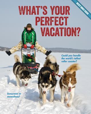 Vorderes Coverbild What's Your Perfect Vacation?