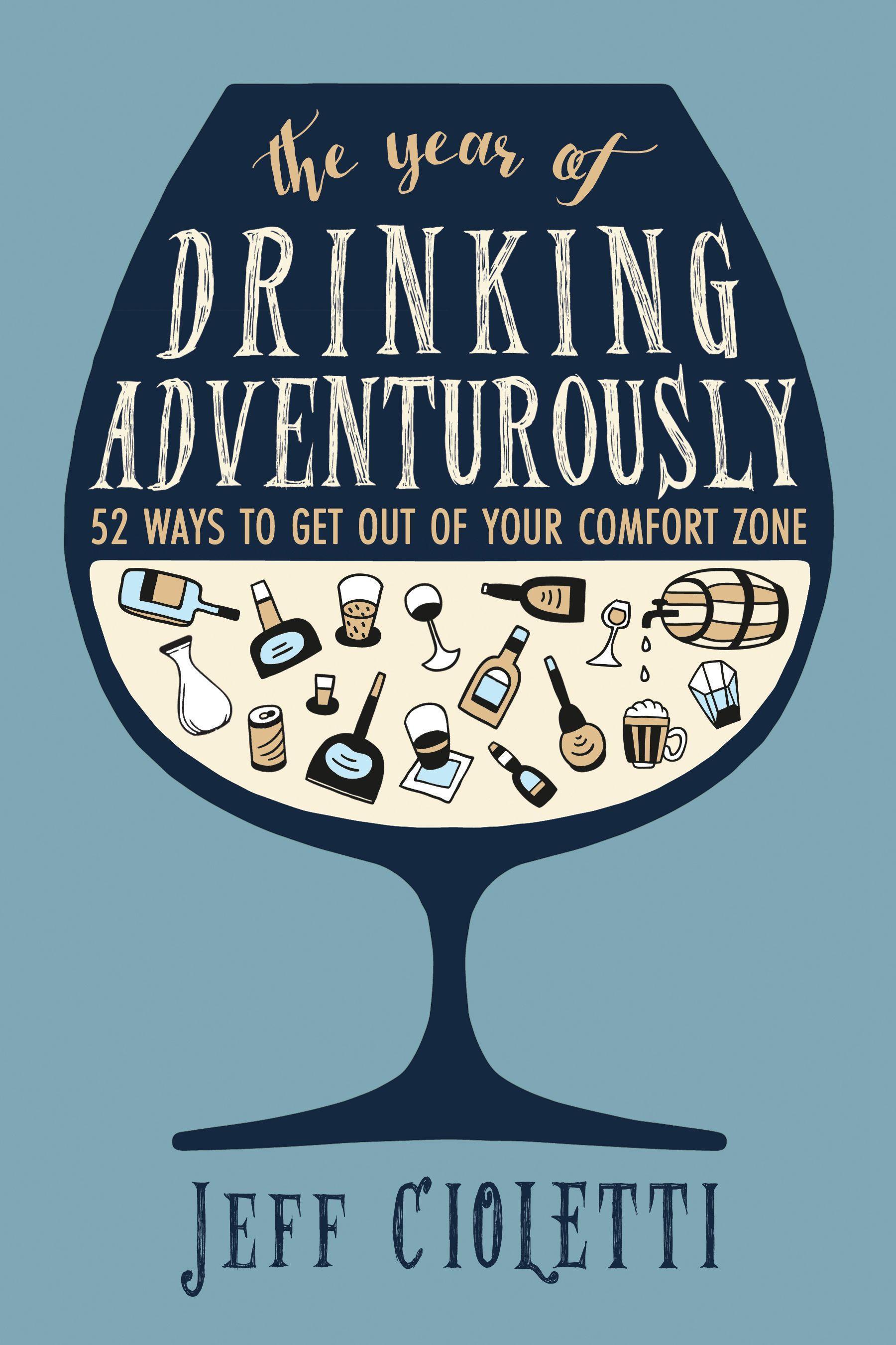 Vorderes Coverbild The Year of Drinking Adventurously: 52 Ways to Get Out of Your Comfort Zone