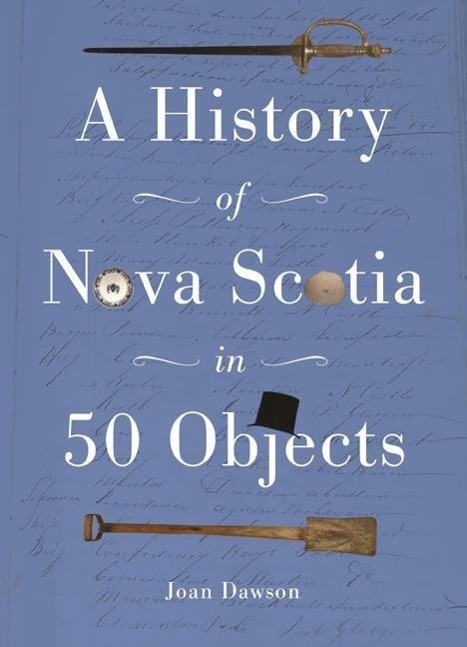 Vorderes Coverbild History of Nova Scotia in 50 Objects