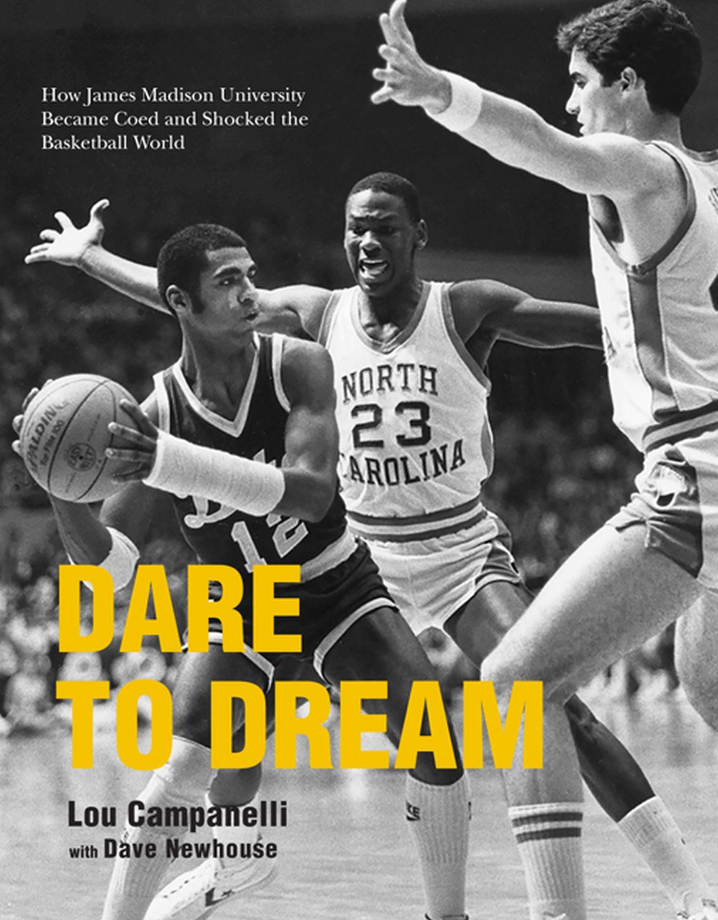 Vorderes Coverbild Dare to Dream: How James Madison University Became Coed and Shocked the Basketball World