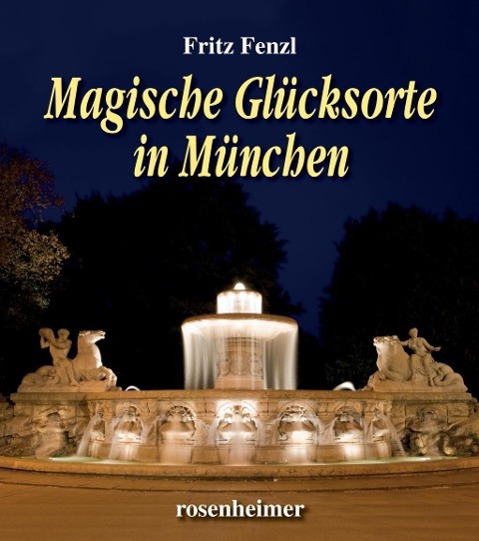 Vorderes Coverbild Magische Glücksorte in München
