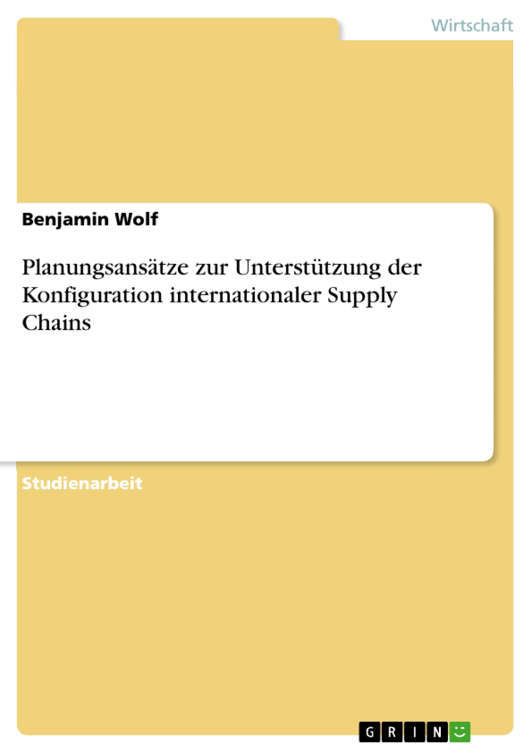 Vorderes Coverbild Planungsansätze zur Unterstützung der Konfiguration internationaler Supply Chains