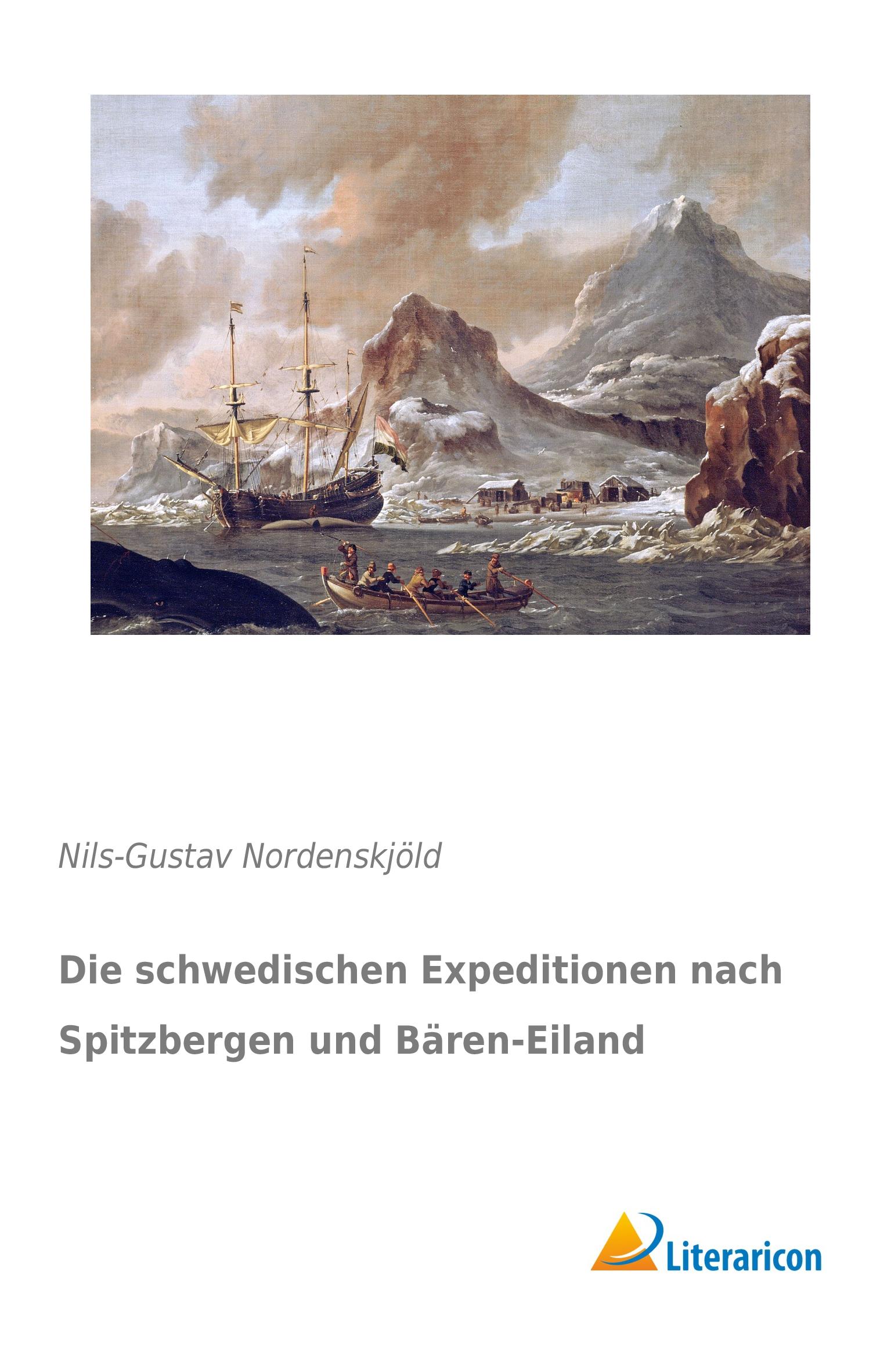 Vorderes Coverbild Die schwedischen Expeditionen nach Spitzbergen und Bären-Eiland