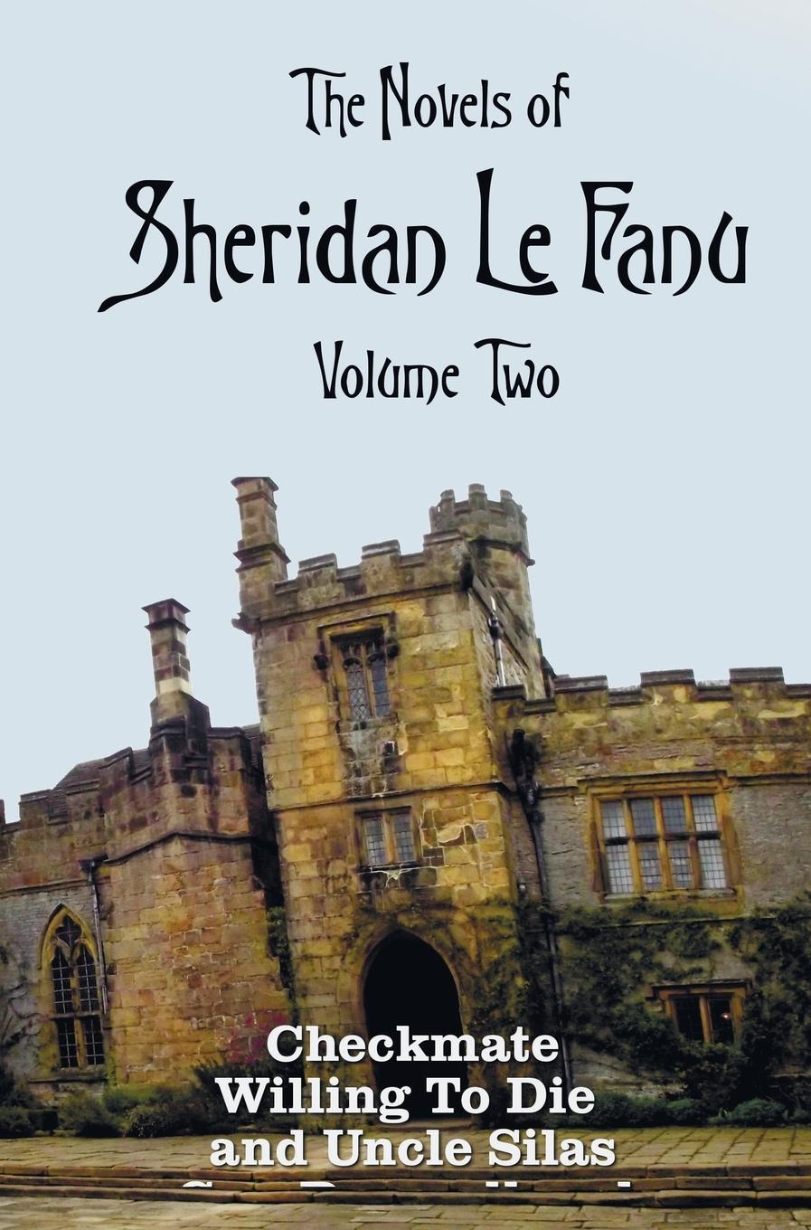 Vorderes Coverbild The Novels of Sheridan Le Fanu, Volume Two, including (complete and unabridged