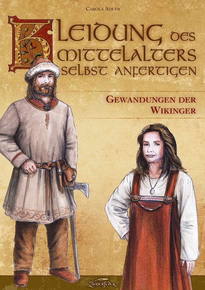 Vorderes Coverbild Kleidung des Mittelalters selbst anfertigen - Gewandungen der Wikinger