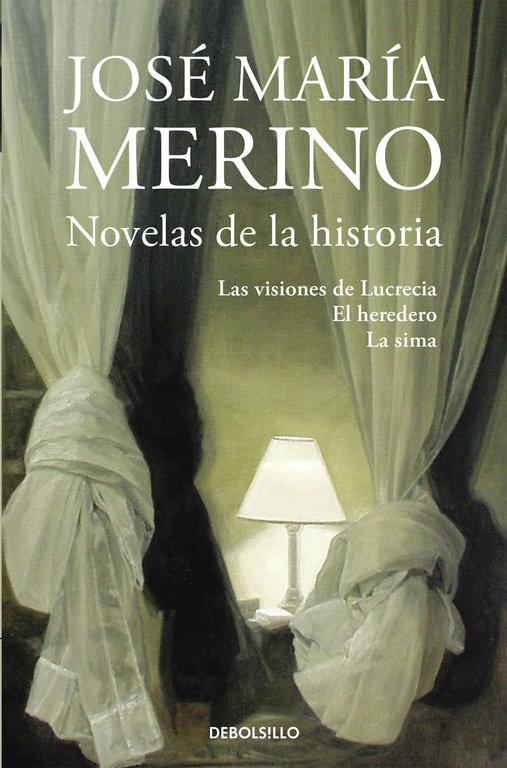 Vorderes Coverbild Novelas de la historia : Las visiones de Lucrecia ; El heredero ; La sima