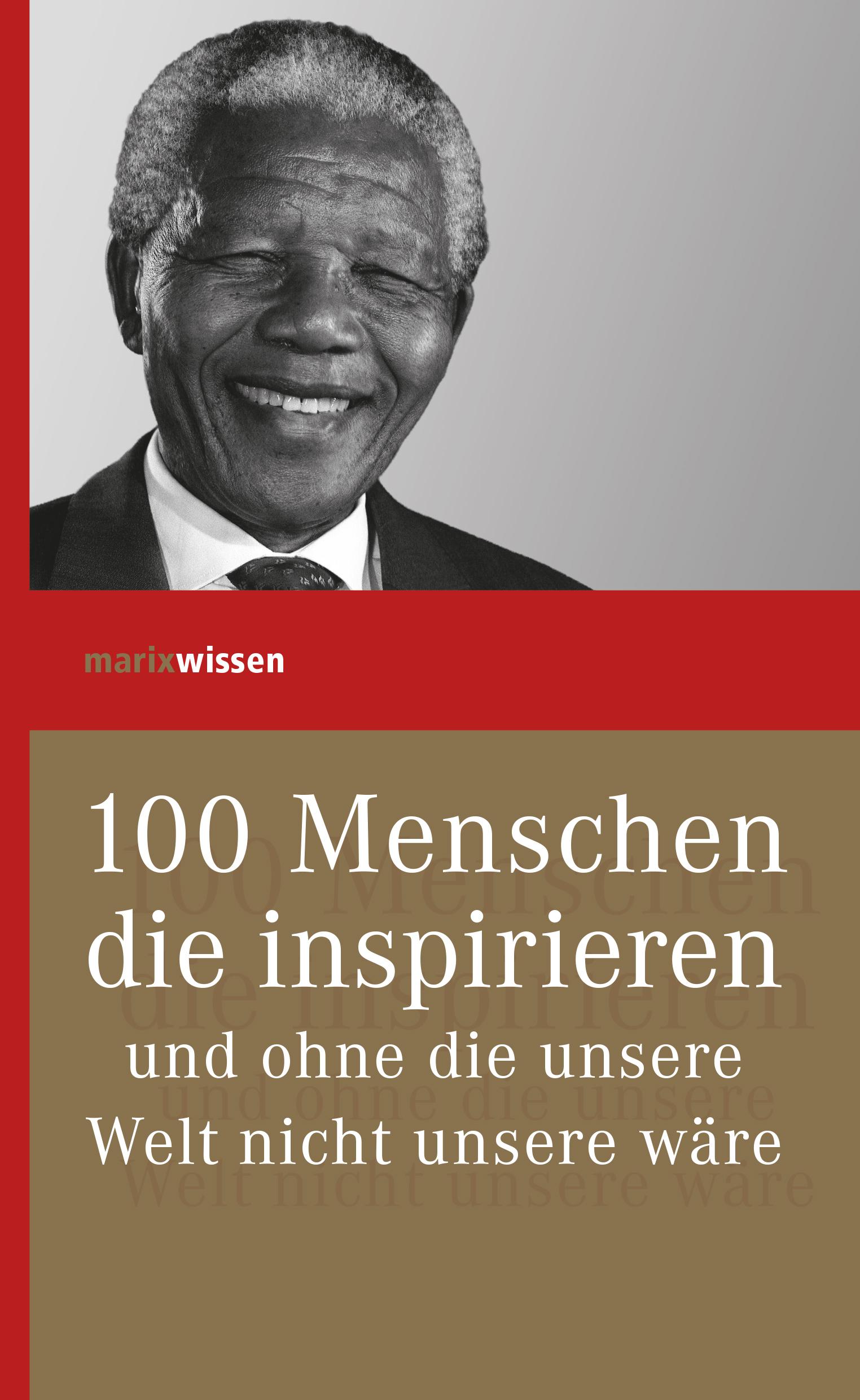 Vorderes Coverbild 100 Menschen, die inspirieren und ohne die unsere Welt nicht unsere wäre