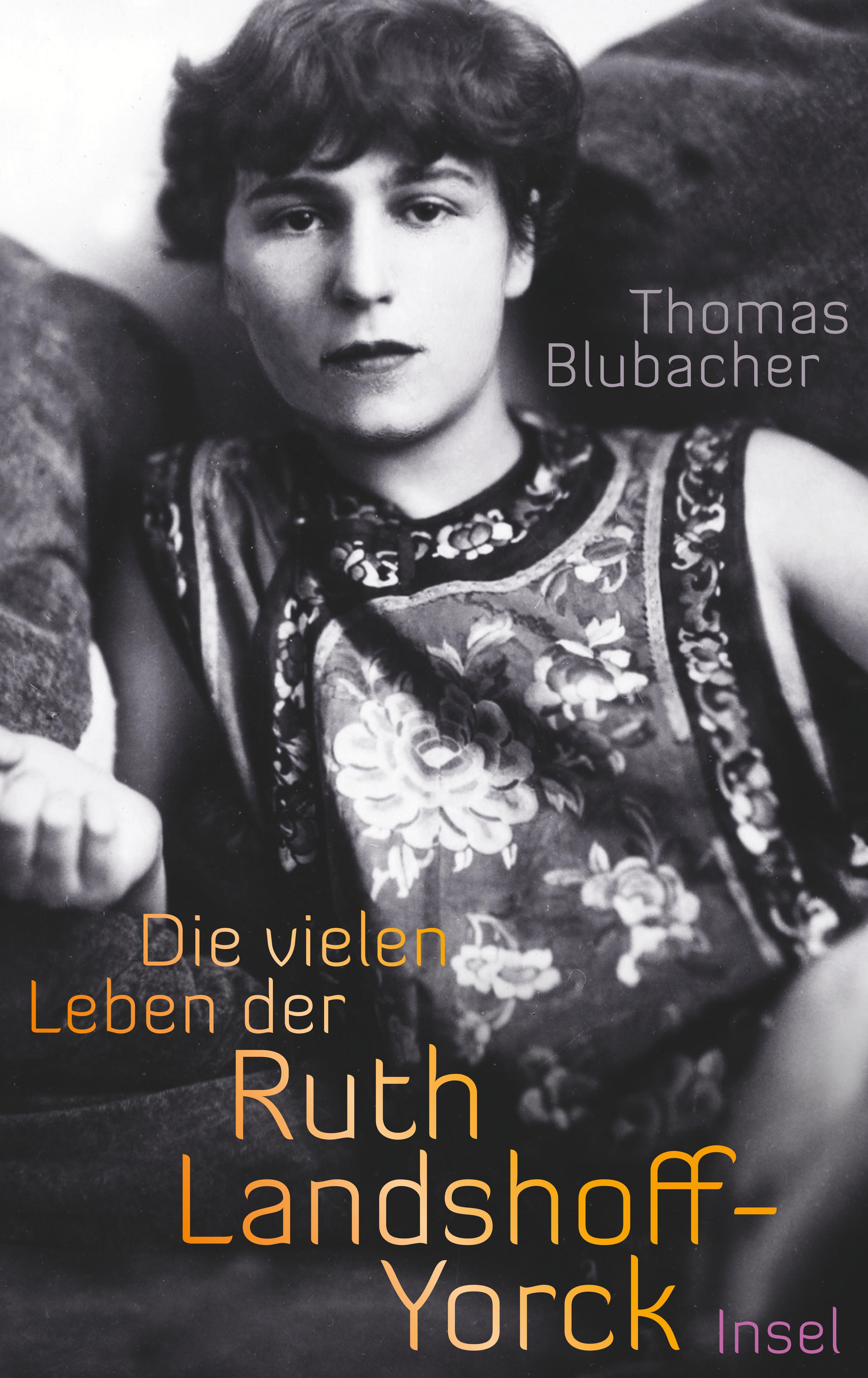 Vorderes Coverbild Die vielen Leben der Ruth Landshoff-Yorck