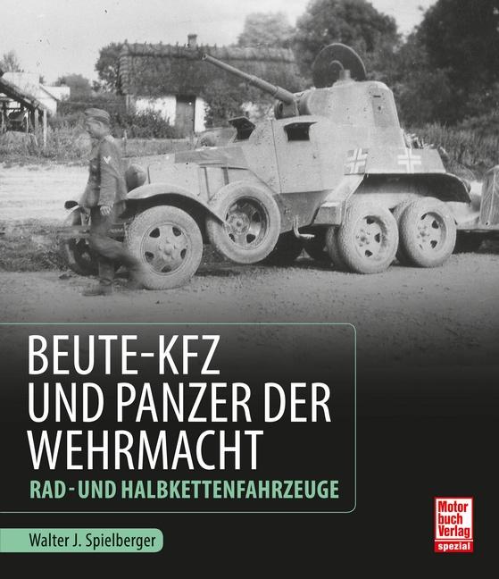 Vorderes Coverbild Beute-Kfz und Panzer der Wehrmacht