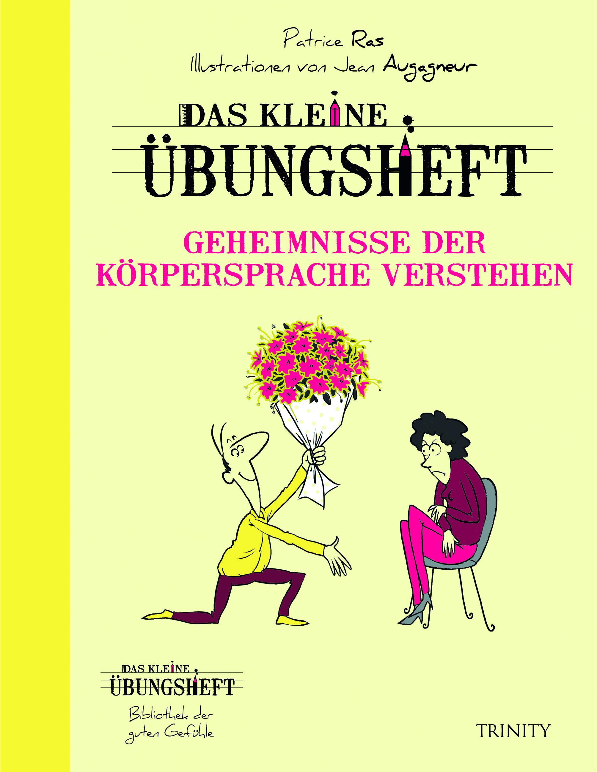 Vorderes Coverbild Das kleine Übungsheft - Geheimnisse der Körpersprache verstehen