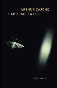 Vorderes Coverbild Atrapar la luz : la historia entrelazada de la luz y la mente