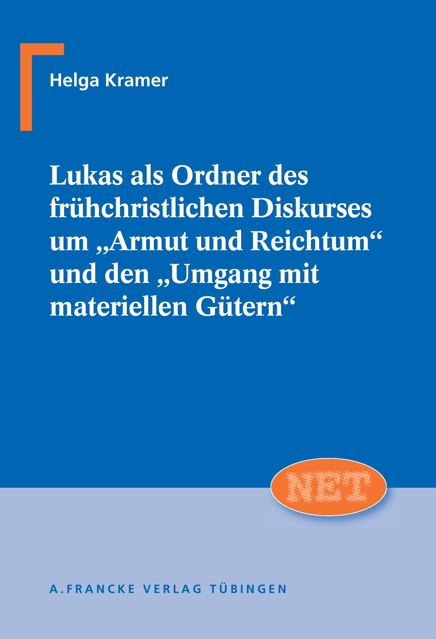Vorderes Coverbild Lukas als Ordner des frühchristlichen Diskurses um "Armut und Reichtum" und den "Umgang mit materiellen Gütern"