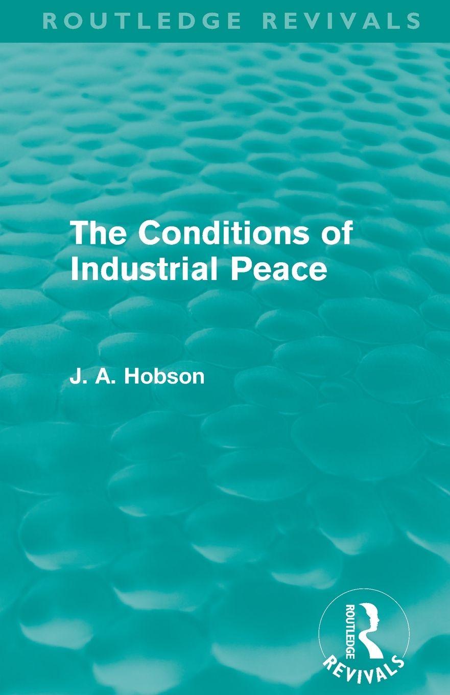 Vorderes Coverbild The Conditions of Industrial Peace (Routledge Revivals)
