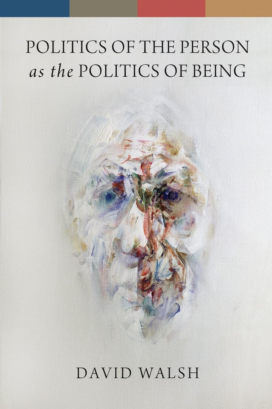 Vorderes Coverbild Politics of the Person as the Politics of Being