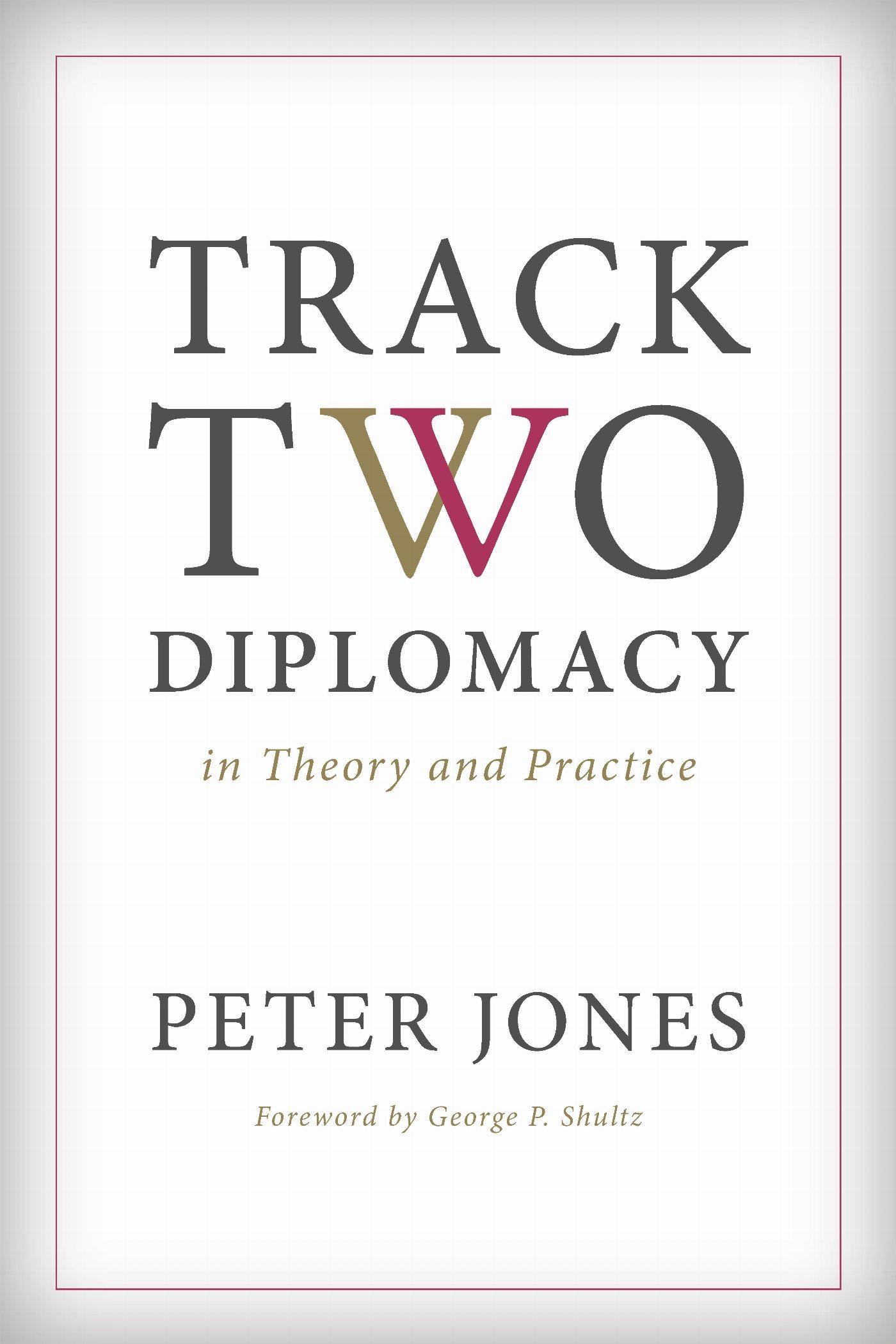 Vorderes Coverbild Track Two Diplomacy in Theory and Practice
