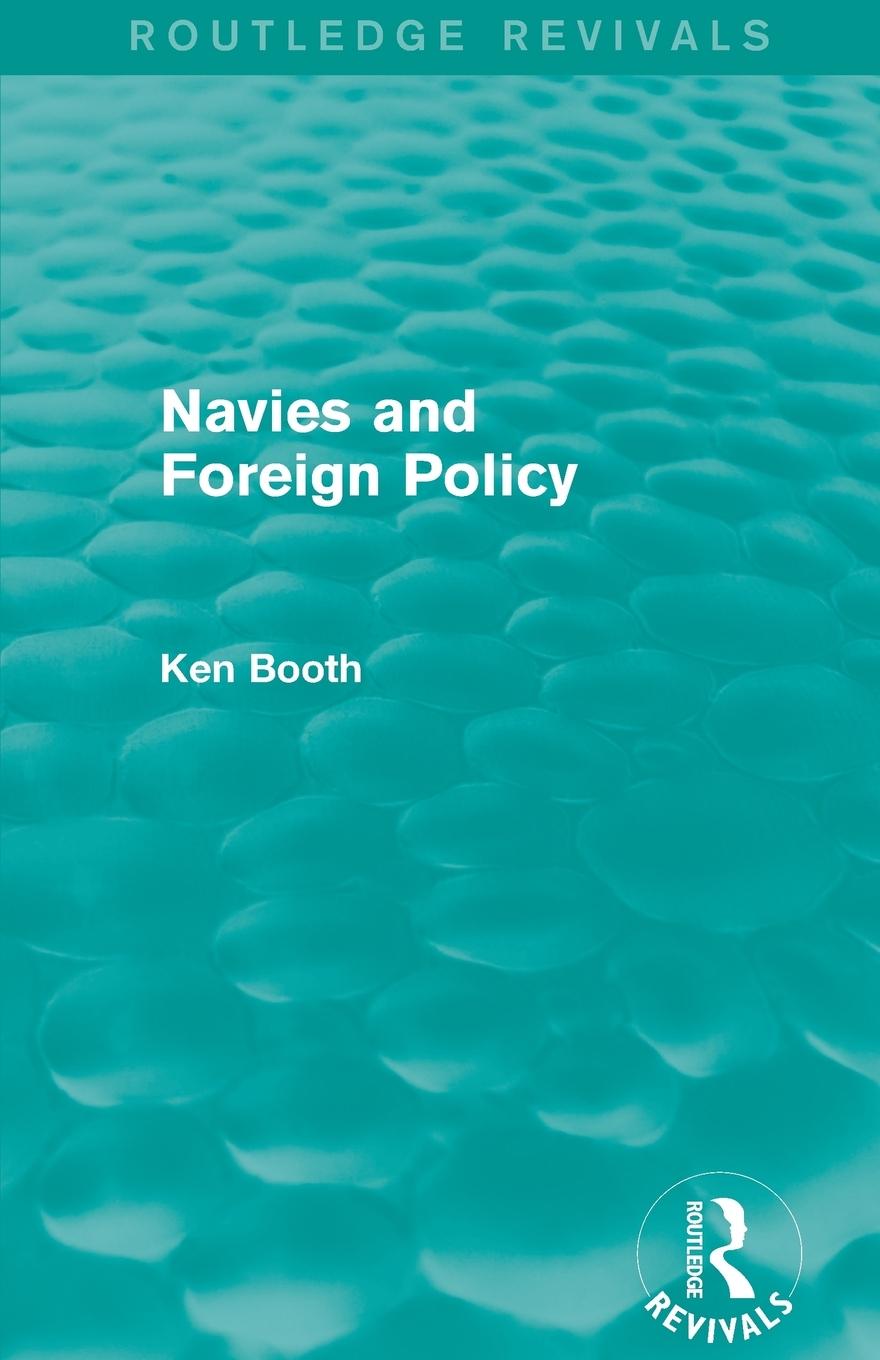 Vorderes Coverbild Navies and Foreign Policy (Routledge Revivals)