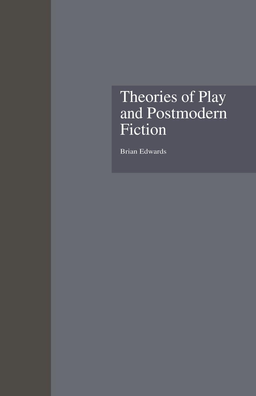 Vorderes Coverbild Theories of Play and Postmodern Fiction