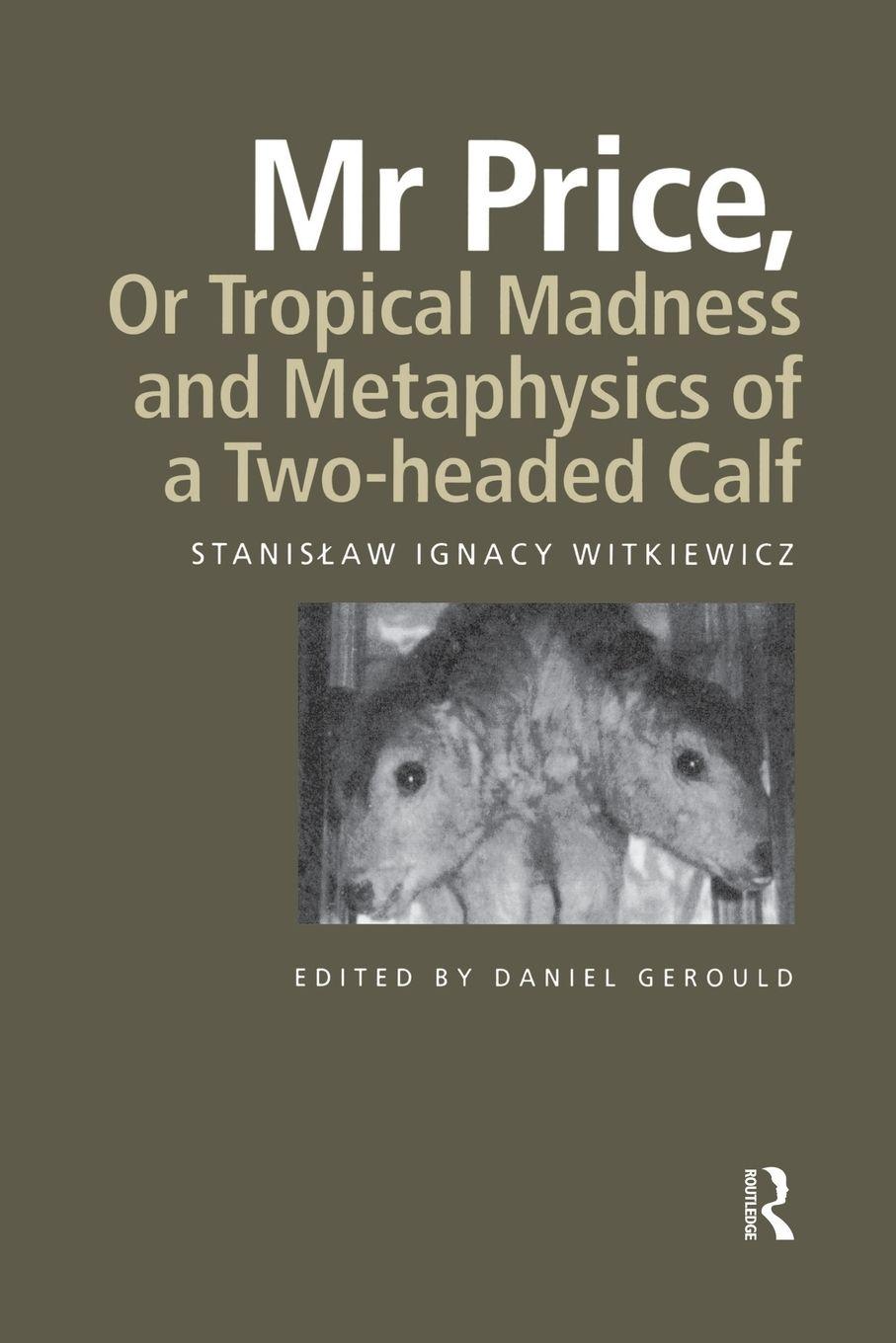 Vorderes Coverbild Mr Price, or Tropical Madness and Metaphysics of a Two- Headed Calf