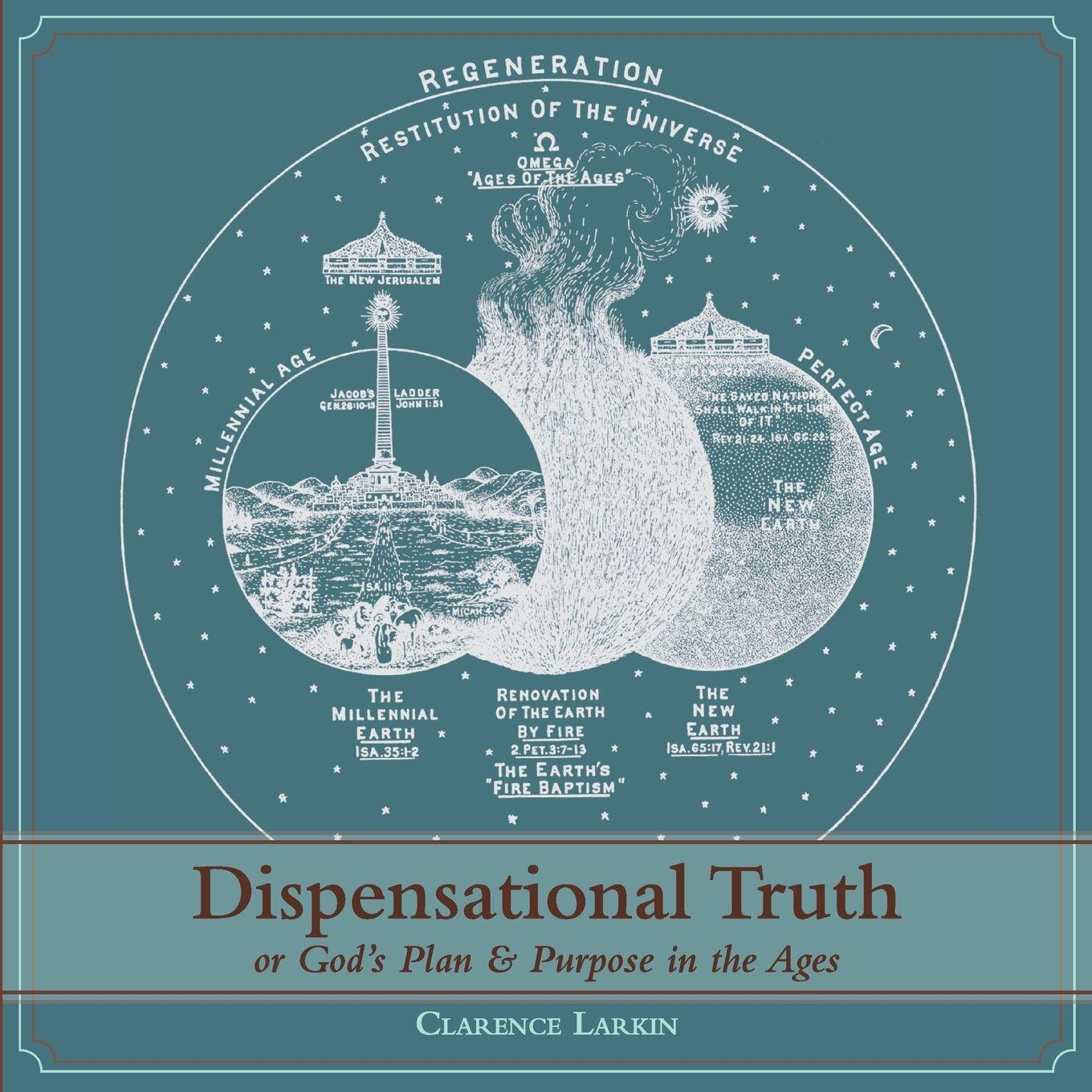 Vorderes Coverbild Dispensational Truth [with Full Size Illustrations], or God's Plan and Purpose in the Ages