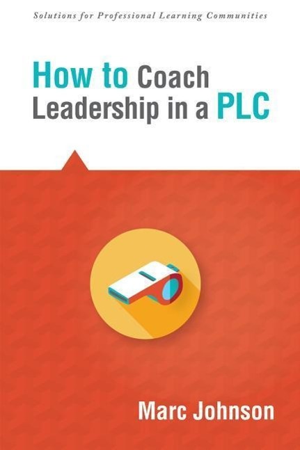 Vorderes Coverbild How to Coach Leadership in a Plc