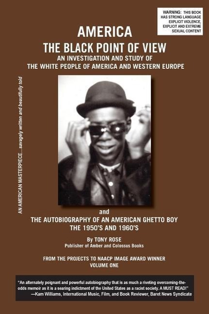 Vorderes Coverbild America The Black Point of View - An Investigation and Study of the White People of America and Western Europe and The Autobiography of an American Ghetto Boy, The 1950s and 1960s