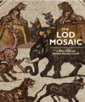 Vorderes Coverbild Lod Mosaic: A Spectacular Roman Mosaic Floor