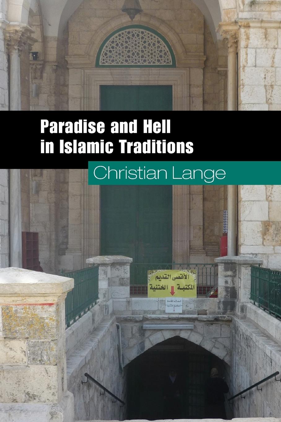 Vorderes Coverbild Paradise and Hell in Islamic Traditions