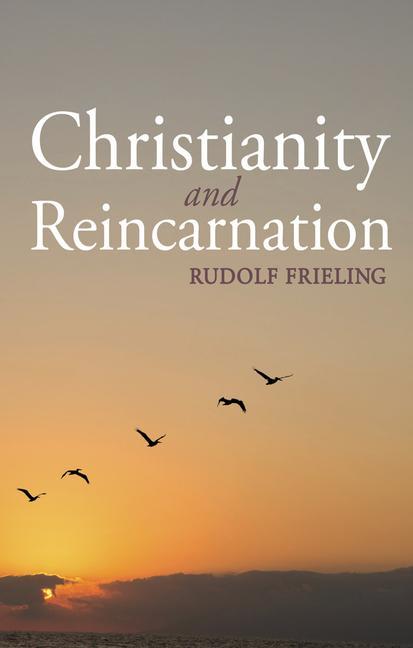 Vorderes Coverbild Christianity and Reincarnation