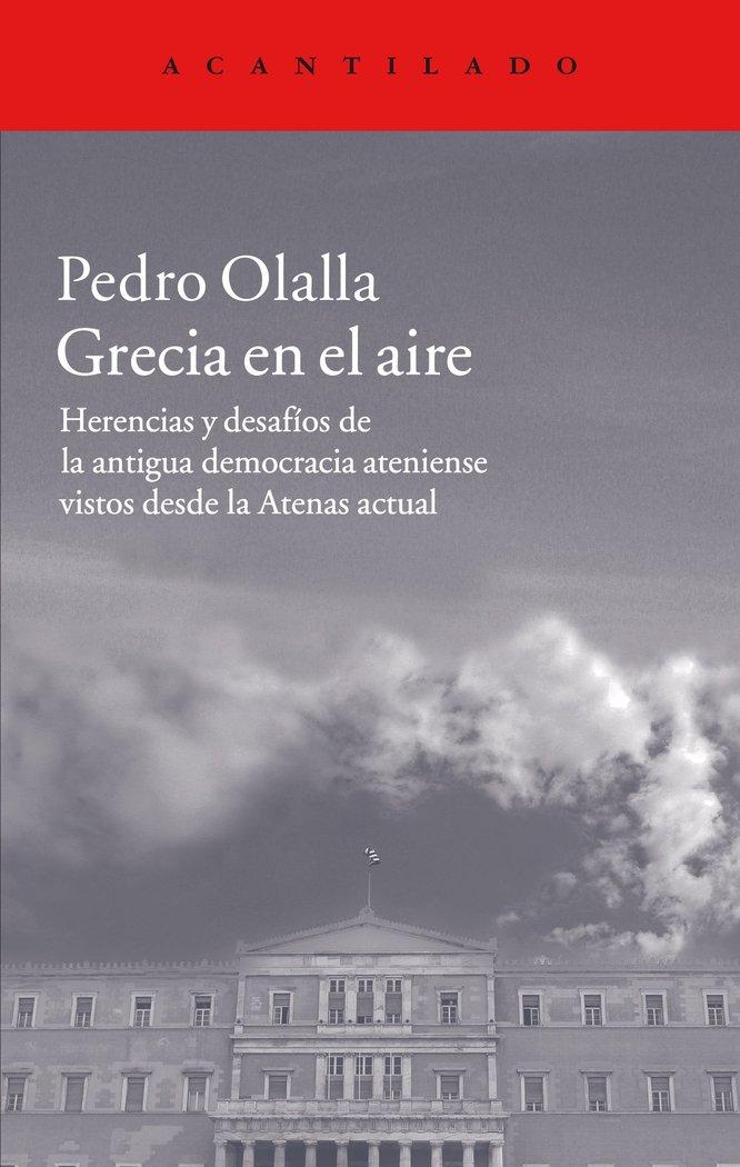 Vorderes Coverbild Grecia en el aire : herencias y desafíos de la antigua democracia ateniense vistos desde la Atenas actual