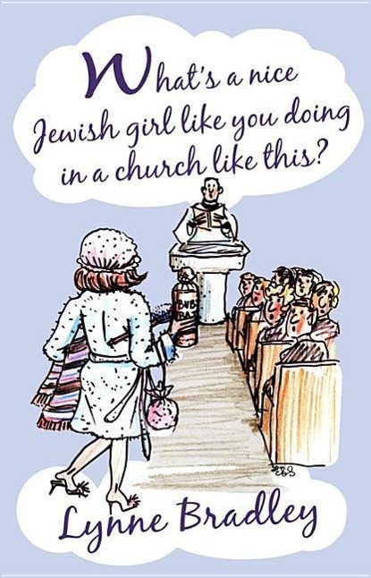 Vorderes Coverbild What's a Nice Jewish Girl Like You Doing in a Church Like This?