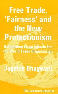 Vorderes Coverbild Free Trade, 'Fairness' and the New Protectionism