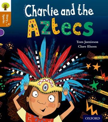 Vorderes Coverbild Oxford Reading Tree Story Sparks: Oxford Level 8: Charlie and the Aztecs