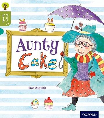 Vorderes Coverbild Oxford Reading Tree Story Sparks: Oxford Level 7: Aunty Cake
