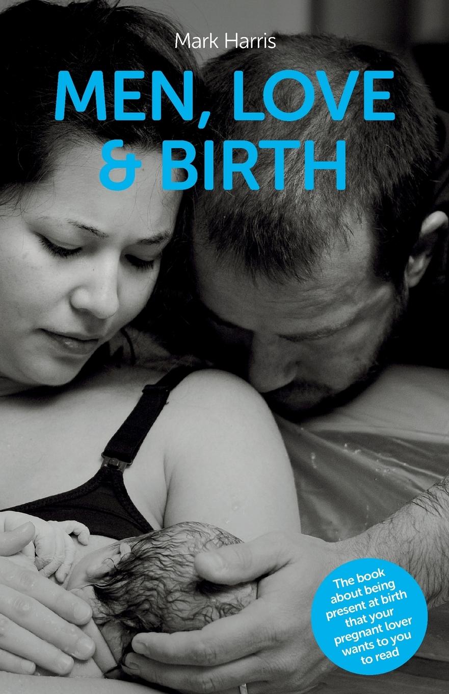Vorderes Coverbild Men, Love & Birth