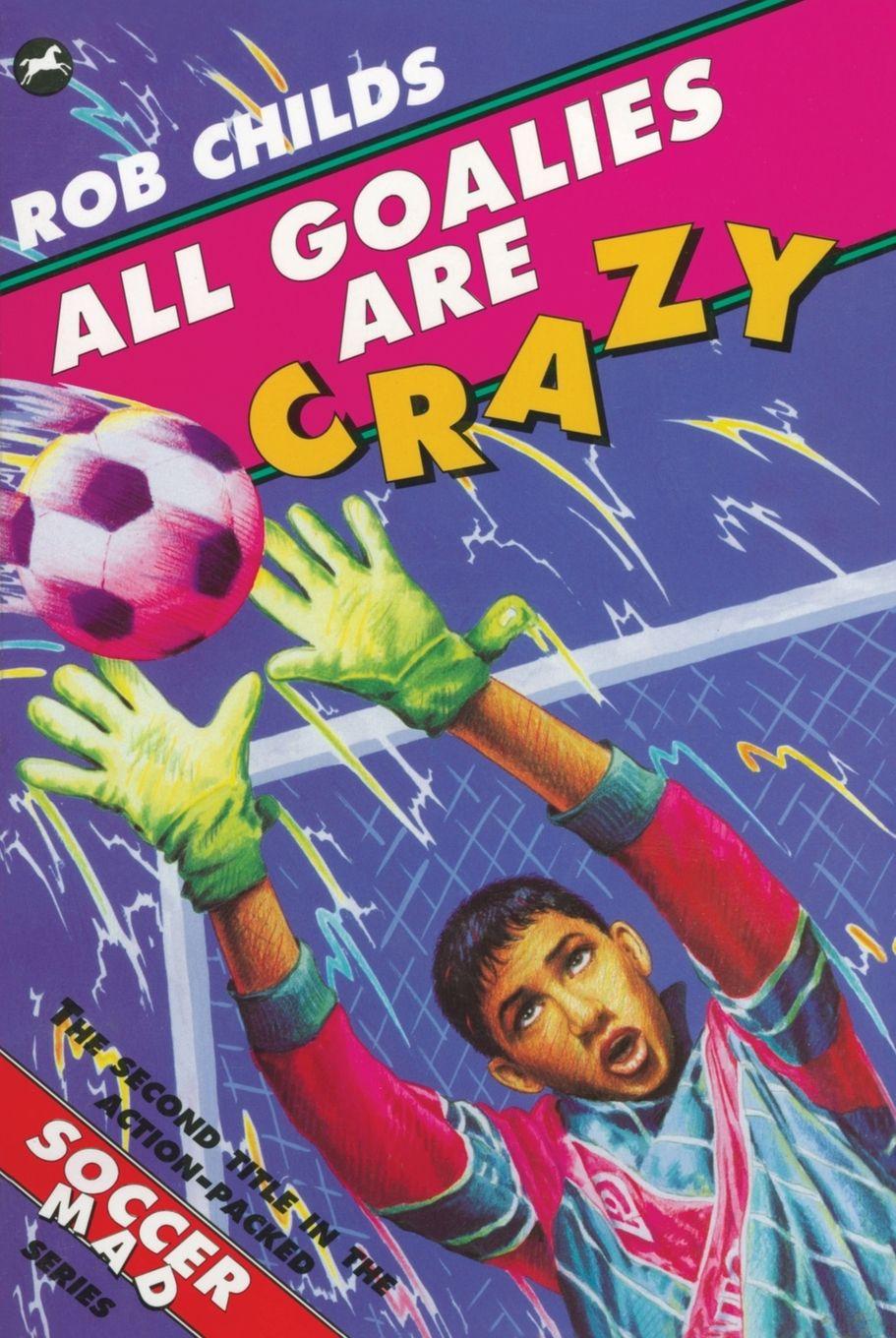 Vorderes Coverbild All Goalies Are Crazy