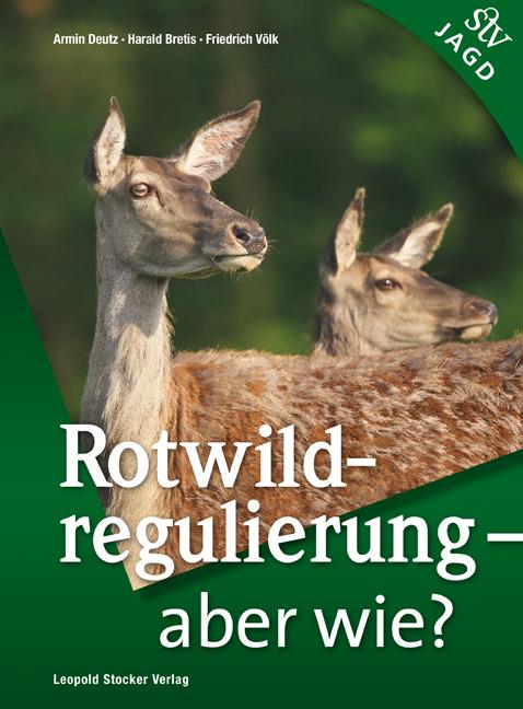 Vorderes Coverbild Rotwildregulierung - Aber wie?