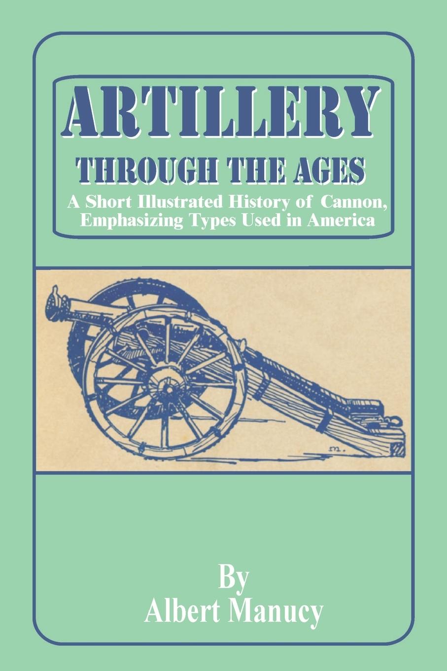 Vorderes Coverbild Artillery Through the Ages