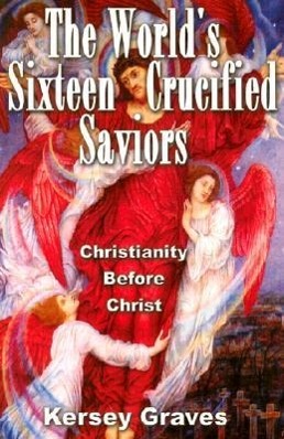 Vorderes Coverbild The World's Sixteen Crucified Saviours
