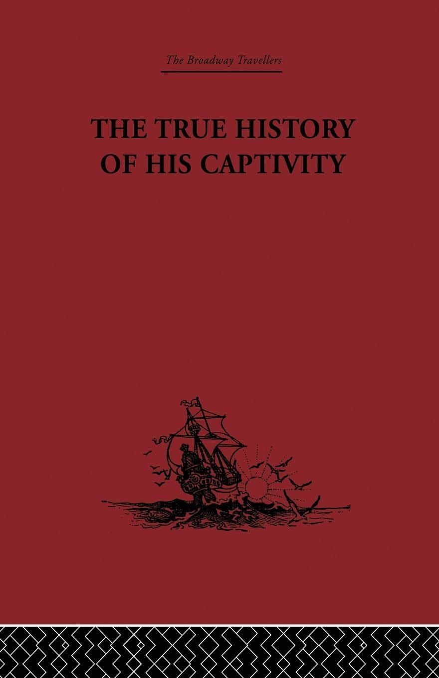 Vorderes Coverbild The True History of his Captivity 1557