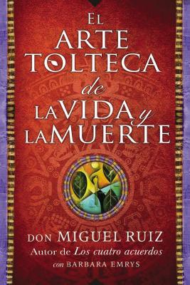 Vorderes Coverbild Arte Tolteca de la Vida Y La Muerte (the Toltec Art of Life and Death - Spanish