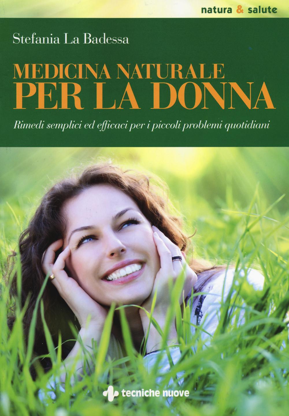 Vorderes Coverbild Medicina naturale per la donna. Rimedi semplici ed efficaci per i piccoli problemi quotidiani