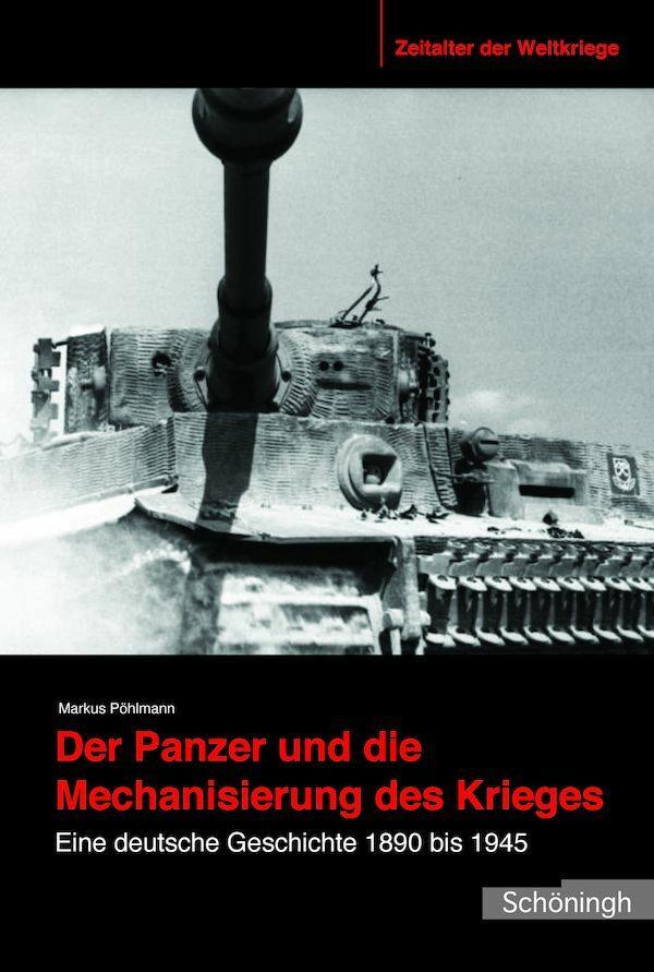 Vorderes Coverbild Der Panzer und die Mechanisierung des Krieges